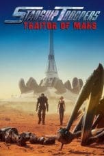 Nonton film Starship Troopers: Traitor of Mars (2017) idlix , lk21, dutafilm, dunia21