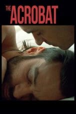 Nonton film The Acrobat (2019) idlix , lk21, dutafilm, dunia21