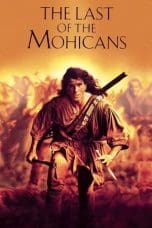 Nonton film The Last of the Mohicans (1992) idlix , lk21, dutafilm, dunia21