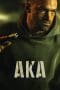 Nonton film AKA (2023) idlix , lk21, dutafilm, dunia21