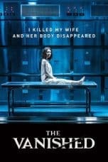 Nonton film The Vanished (2018) idlix , lk21, dutafilm, dunia21