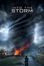 Nonton film Into the Storm (2014) idlix , lk21, dutafilm, dunia21