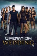 Nonton film Operation Wedding (2013) idlix , lk21, dutafilm, dunia21