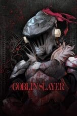 Nonton film Goblin Slayer (2018) idlix , lk21, dutafilm, dunia21