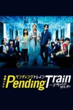 Nonton film Pending Train (2023) idlix , lk21, dutafilm, dunia21