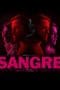 Nonton film Sangre (2020) idlix , lk21, dutafilm, dunia21