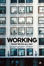 Nonton film Working: What We Do All Day (2023) idlix , lk21, dutafilm, dunia21