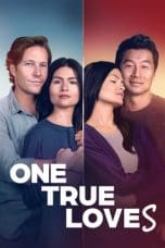 Nonton film One True Loves (2023) idlix , lk21, dutafilm, dunia21