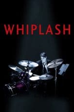 Nonton film Whiplash (2014) idlix , lk21, dutafilm, dunia21