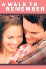 Nonton film A Walk to Remember (2002) idlix , lk21, dutafilm, dunia21