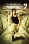 Nonton film Commando 2 –  The Black Money Trail (2017) idlix , lk21, dutafilm, dunia21