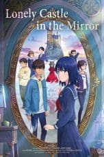 Nonton film Kagami no Kojou (Lonely Castle in the Mirror) (2022) idlix , lk21, dutafilm, dunia21