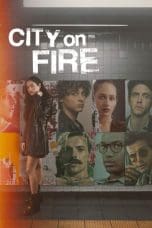 Nonton film City on Fire (2023) idlix , lk21, dutafilm, dunia21