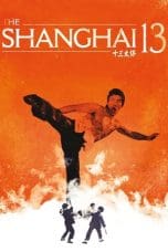 Nonton film Shanghai 13 (Shang Hai tan: Shi san tai bao) (1984) idlix , lk21, dutafilm, dunia21