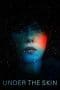 Nonton film Under the Skin (2013) idlix , lk21, dutafilm, dunia21