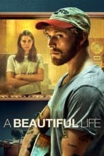 Nonton film A Beautiful Life (2023) idlix , lk21, dutafilm, dunia21