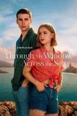 Nonton film Through My Window: Across the Sea (2023) idlix , lk21, dutafilm, dunia21