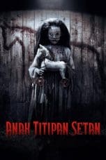 Nonton film Anak Titipan Setan (2023) idlix , lk21, dutafilm, dunia21