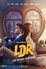 Nonton film LDR: Love Distance Relationshi* (2023) idlix , lk21, dutafilm, dunia21