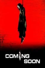 Nonton film Coming Soon (2008) idlix , lk21, dutafilm, dunia21