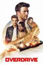 Nonton film Overdrive (2017) idlix , lk21, dutafilm, dunia21