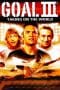 Nonton film Goal! III : Taking On The World (2009) idlix , lk21, dutafilm, dunia21