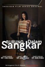 Nonton film Burung Dalam Sangkar (2022) idlix , lk21, dutafilm, dunia21