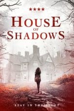 Nonton film House of Shadows (2020) idlix , lk21, dutafilm, dunia21