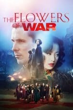 Nonton film The Flowers of War (2011) idlix , lk21, dutafilm, dunia21