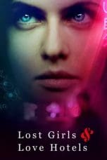 Nonton film Lost Girls & Love Hotels (2020) idlix , lk21, dutafilm, dunia21