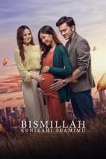 Nonton film Bismillah Kunikahi Suamimu (2023) idlix , lk21, dutafilm, dunia21