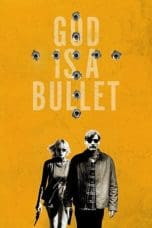 Nonton film God Is a Bullet (2023) idlix , lk21, dutafilm, dunia21