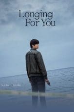 Nonton film Longing For You (2023) idlix , lk21, dutafilm, dunia21