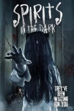 Nonton film Spirits in the Dark (2019) idlix , lk21, dutafilm, dunia21