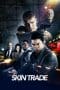 Nonton film Skin Trade (2014) idlix , lk21, dutafilm, dunia21