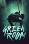 Nonton film Green Room (2016) idlix , lk21, dutafilm, dunia21