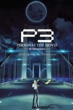 Nonton film Persona 3 the Movie: 3 Falling Down (2015) idlix , lk21, dutafilm, dunia21