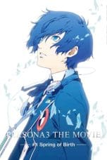 Nonton film Persona 3 the Movie: 1 Spring of Birth (2013) idlix , lk21, dutafilm, dunia21