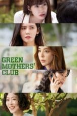 Nonton film Green Mothers’ Club (2022) idlix , lk21, dutafilm, dunia21