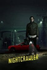 Nonton film Nightcrawler (2014) idlix , lk21, dutafilm, dunia21