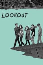 Nonton film Lookout (2017) idlix , lk21, dutafilm, dunia21