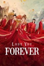 Nonton film Lost You Forever Season 2 (2024) idlix , lk21, dutafilm, dunia21