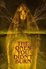 Nonton film The Ones You Didn’t Burn (2022) idlix , lk21, dutafilm, dunia21