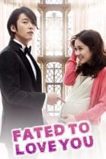 Nonton film Fated to Love You (2014) idlix , lk21, dutafilm, dunia21