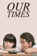 Nonton film Our Times (2015) idlix , lk21, dutafilm, dunia21