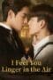 Nonton film I Feel You Linger in the Air (2023) idlix , lk21, dutafilm, dunia21