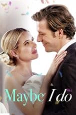 Nonton film Maybe I Do (2023) idlix , lk21, dutafilm, dunia21