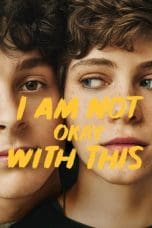 Nonton film I Am Not Okay with This (2023) idlix , lk21, dutafilm, dunia21