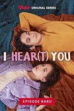 Nonton film I Hear(t) You (2020) idlix , lk21, dutafilm, dunia21