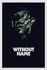 Nonton film Without Name (2017) idlix , lk21, dutafilm, dunia21